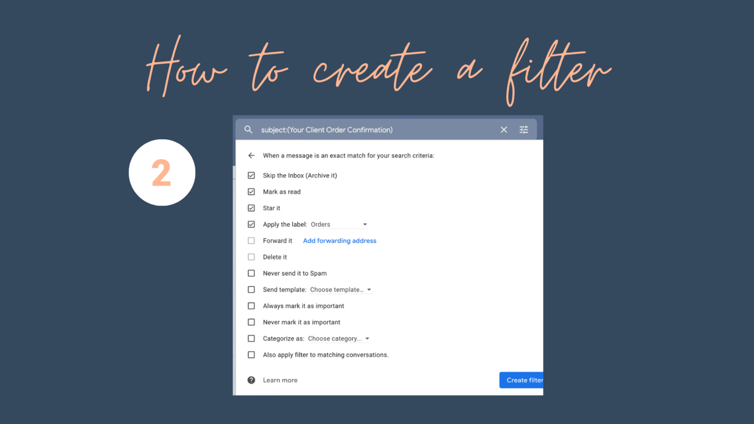 how to create a filter in Gmail step two how to create a filter in Gmail step two