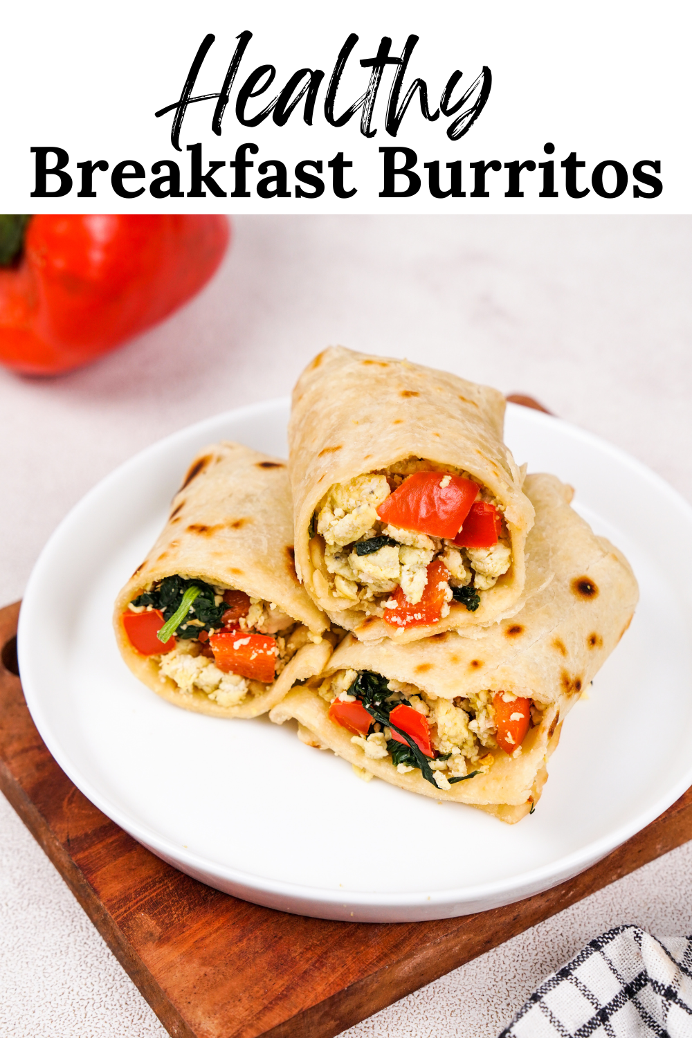 Healthy Breakfast Burrito Recipe • Kath Eats